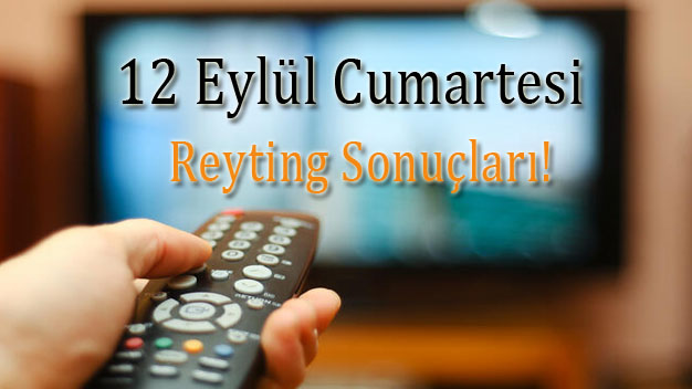 12 Eylül 2020 Cumartesi Reyting Sonuçları ve Sıralaması!