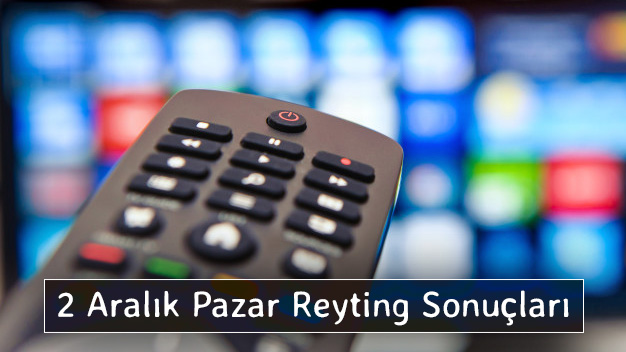 2 Aralık 2018 Pazar Reyting Sonuçları