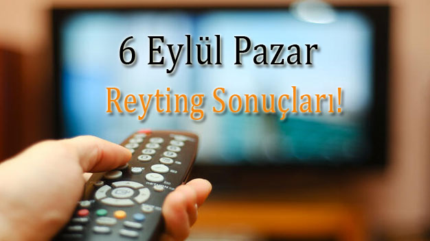 6 Eylül 2020 Pazar Reyting Sonuçları ve Sıralaması!