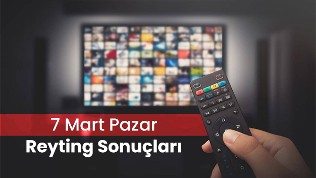 6 Mart 2022 Pazar Reyting Sonuçları