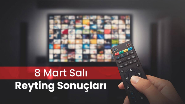 8 Mart Salı Reyting Sonuçları