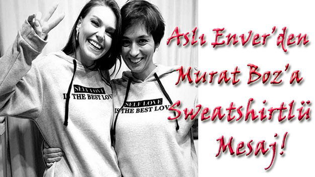 Aslı Enver, Murat Boz İle Olan İlişkisinin Durumunu Sweatshirt Üzerinden Açıkladı!