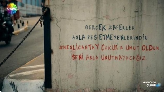 Çukur Neslican Tay'ı unutmadı!