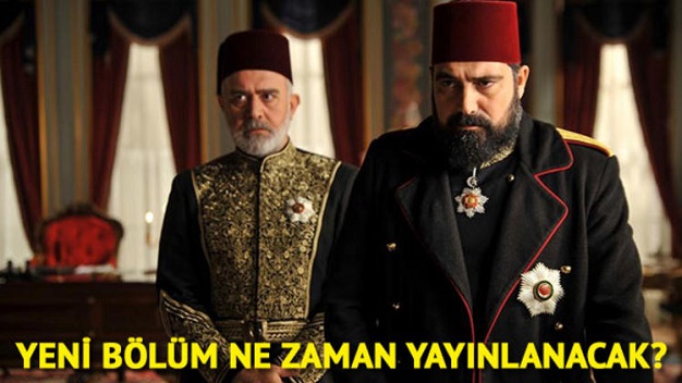 Payitaht Abdülhamit bu hafta neden yok?