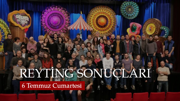 Reyting Sonuçları: 6 Temmuz Cumartesi